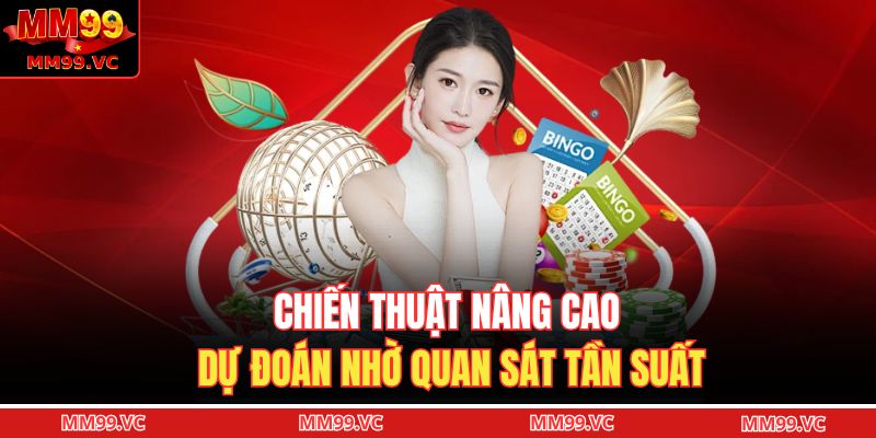 Chiến thuật nâng cao dự đoán nhờ quan sát tần suất