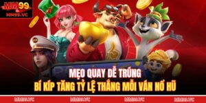 Mẹo quay dễ trúng