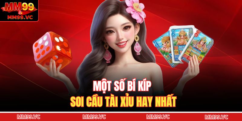 Một số bí kíp soi cầu tài xỉu hay nhất