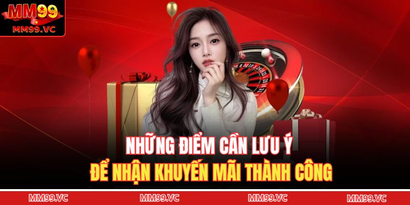 Những điểm cần lưu ý để nhận khuyến mãi thành công