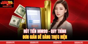 rút tiền MM99